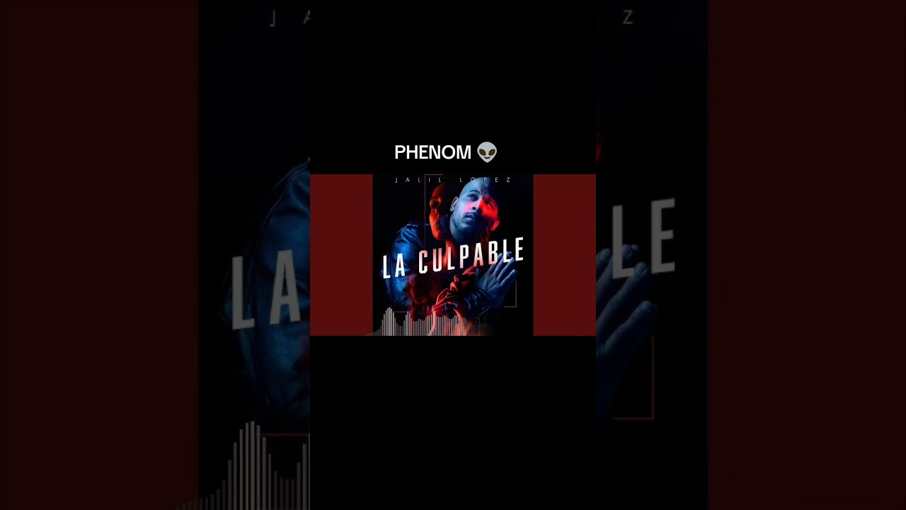 La Culpable #laculpable @JalilLopez+ Phenom