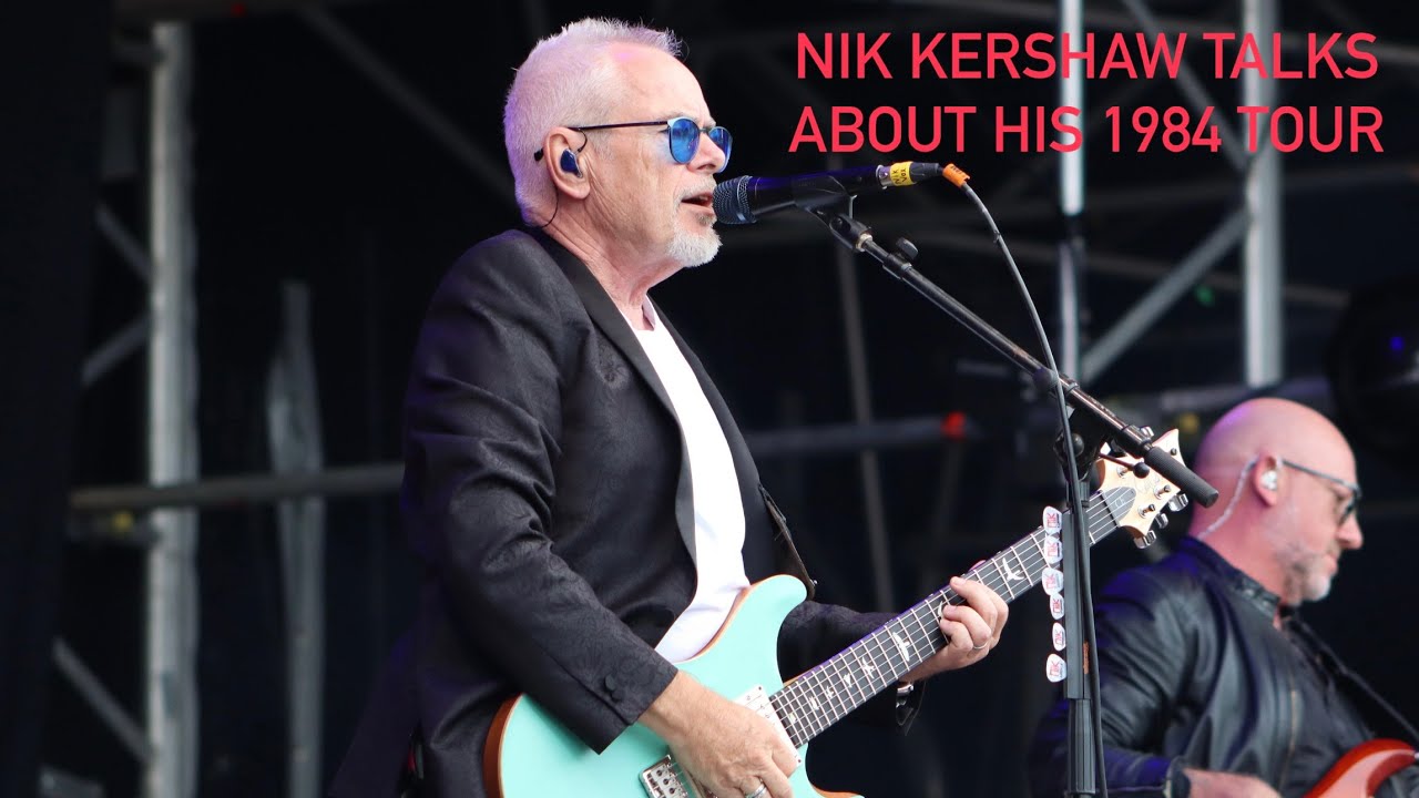 Nik Kershaw talks about his 1984 tour