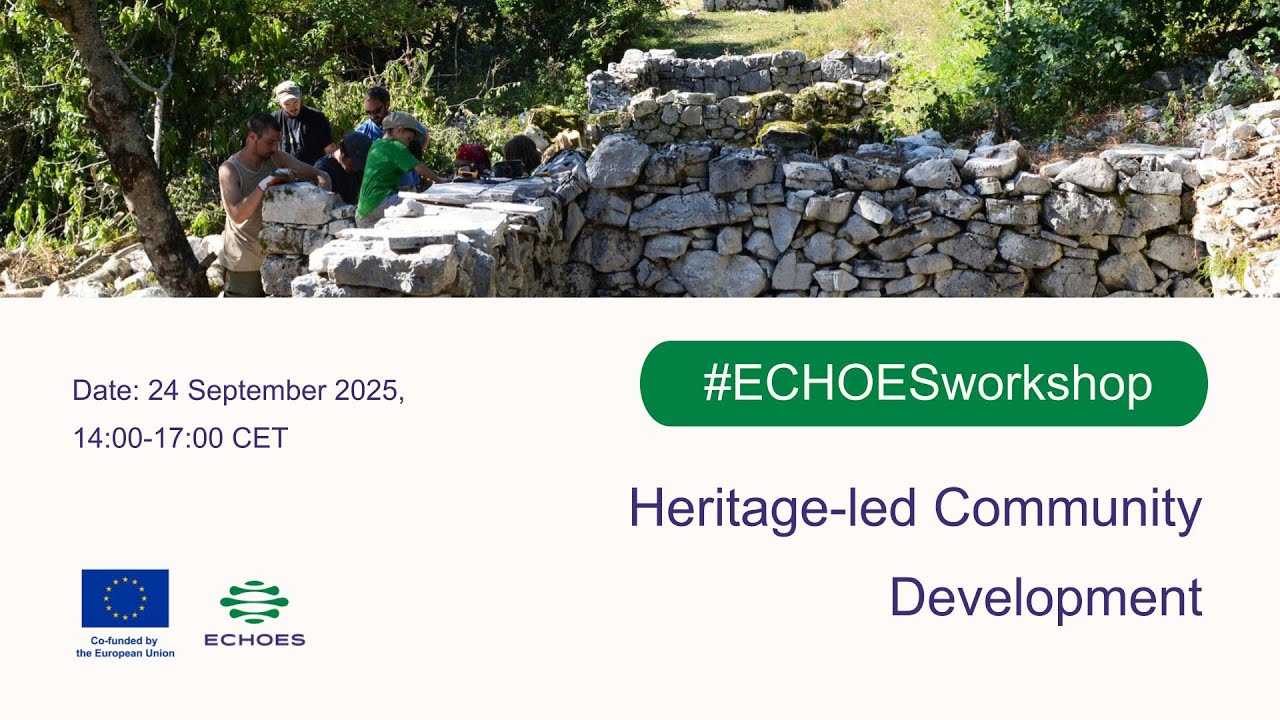ECHOES workshop 3: Heritage-led Community Development