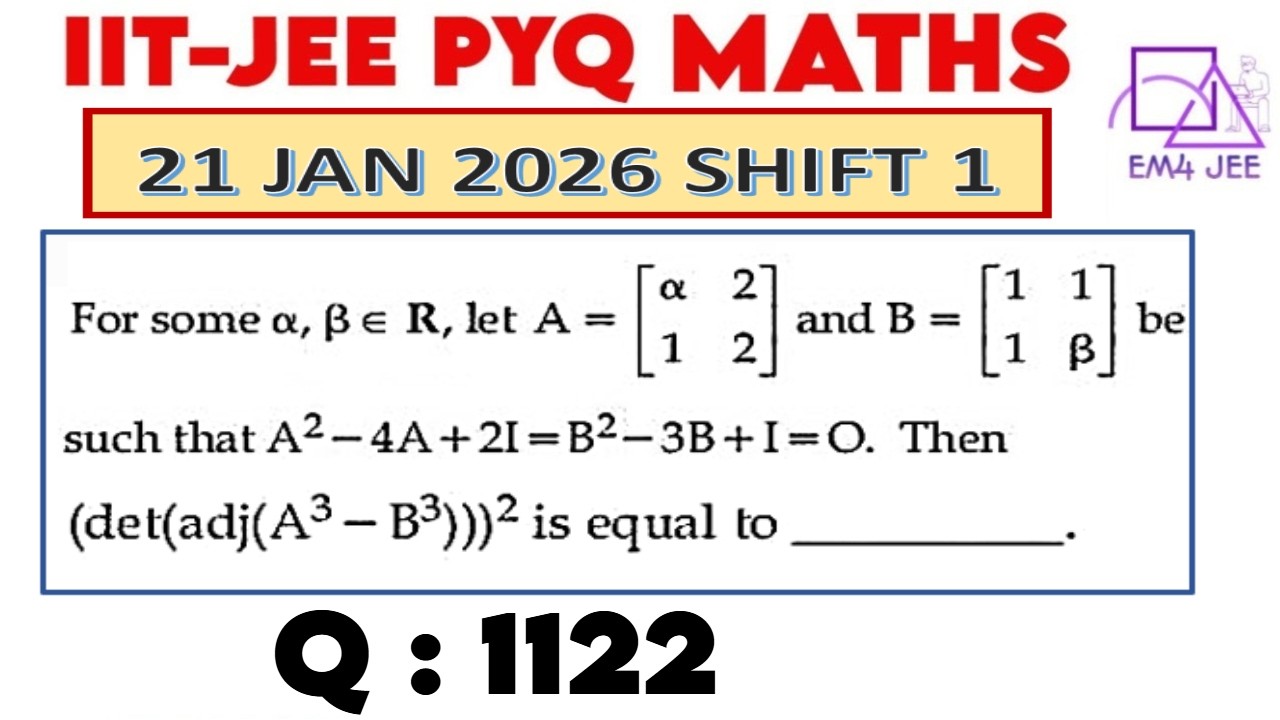 For some α , β ∈ R , let A = [ α 2 1 2 ] and B = [ 1 1 1 β ] be such that A^2 − 4A+2I = B^2−3B+I=O