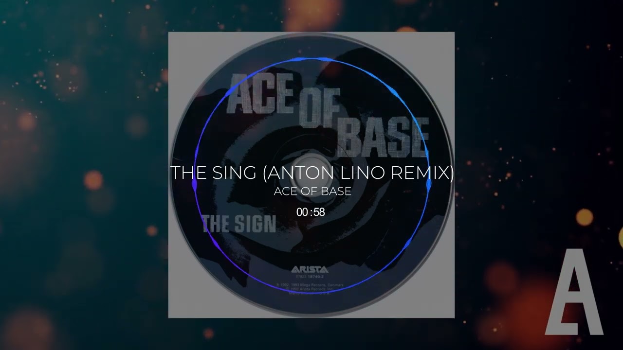 Ace of Base - The Sign (Anton Lino Remix)