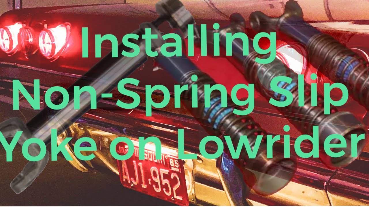 Keep your driveshaft from sliding out of your Lowrider; installing Hoppos Slip Yoke without spring