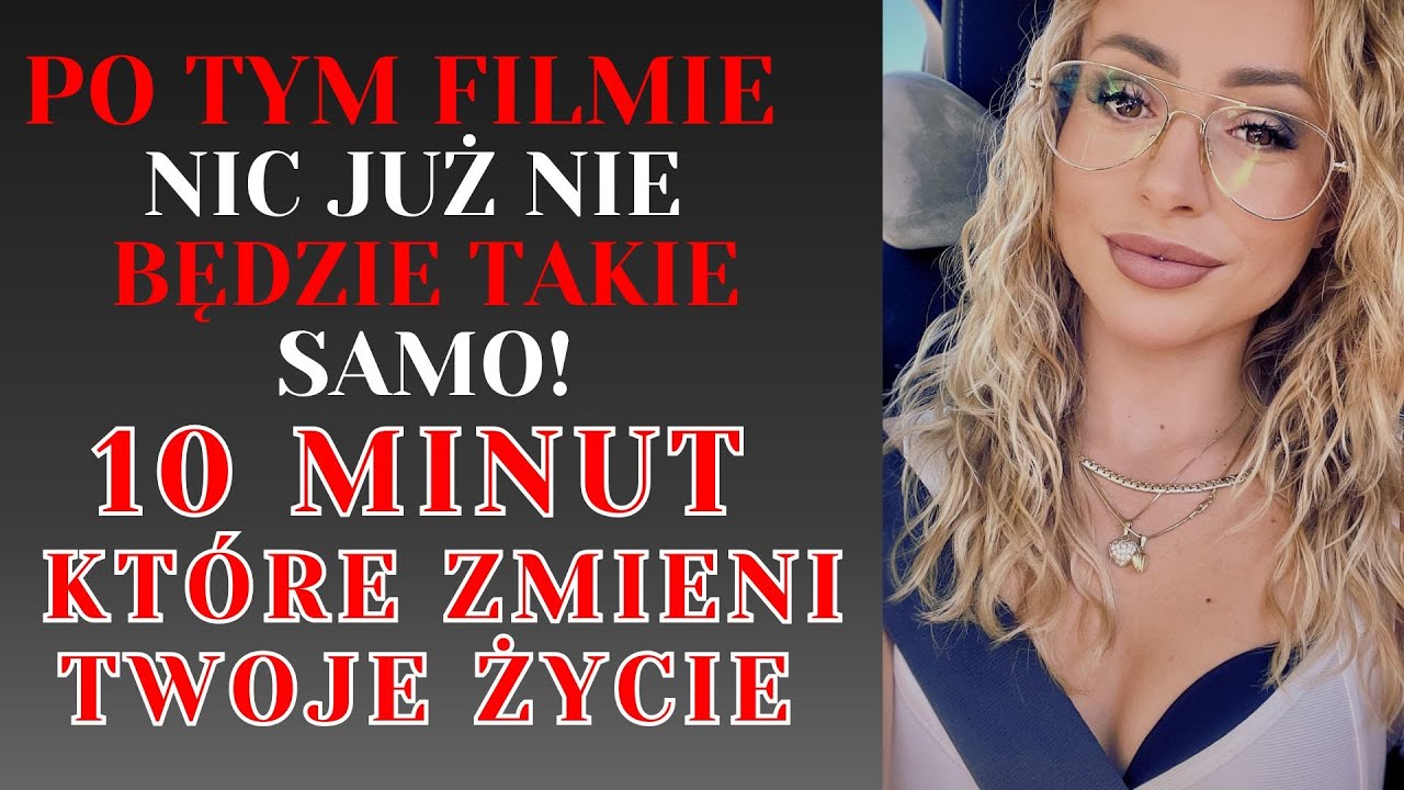 ZMIEŃ CAŁE SWOJE ŻYCIE W 10 MINUT | OBEJRZYJ TO! | OPTYMALNA ZMIANA