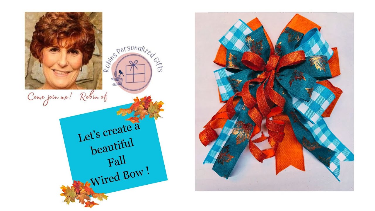 Let's Create a Beautiful Fall Wired Bow