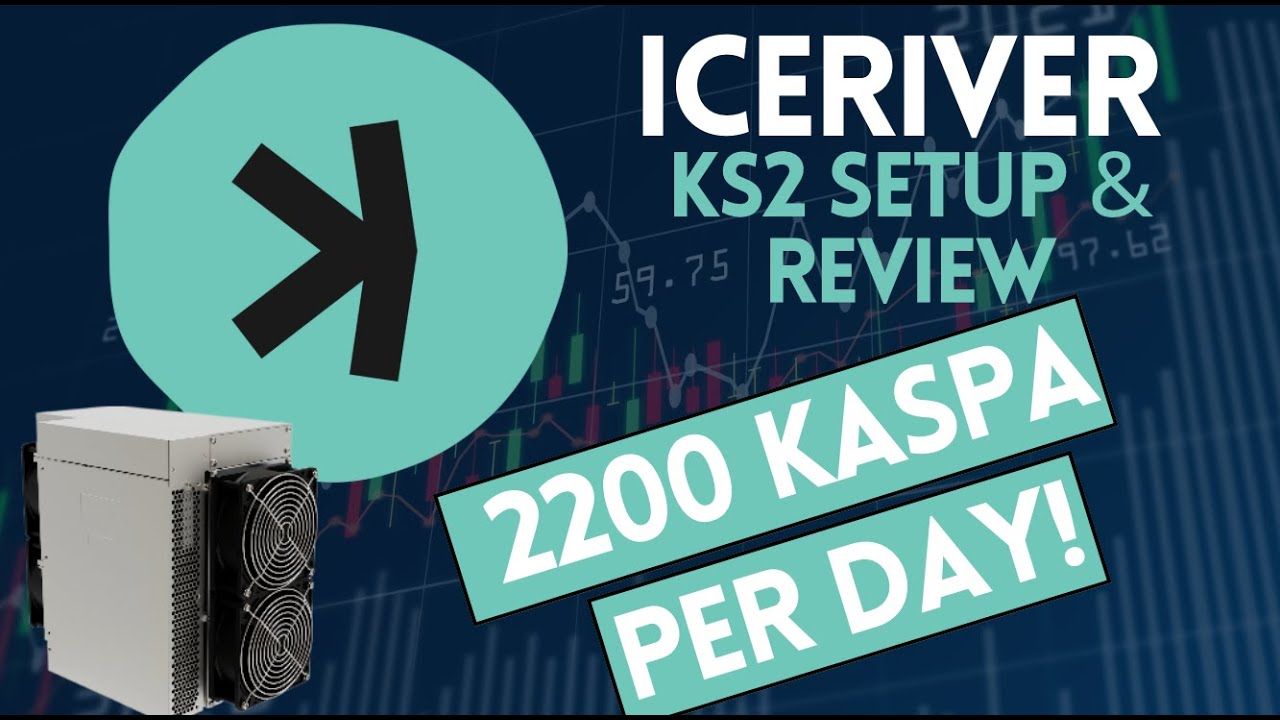KASPA *IceRiver KS2 2200 KASPA per day???
