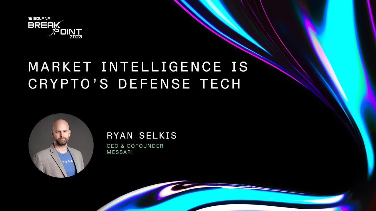 Breakpoint 2023: Market Intelligence is Crypto's Defense Tech