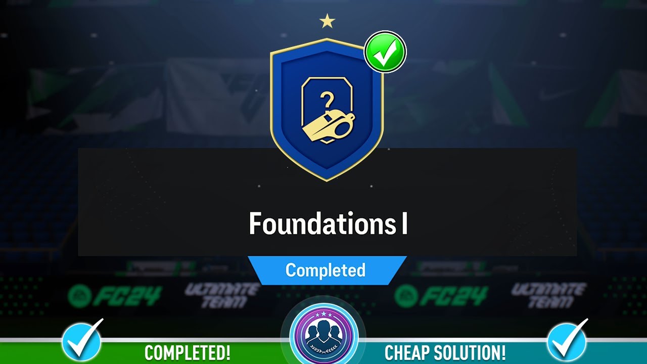 Foundations 1 SBC Completed - Cheap Solution & Tips &ndash; FC 24