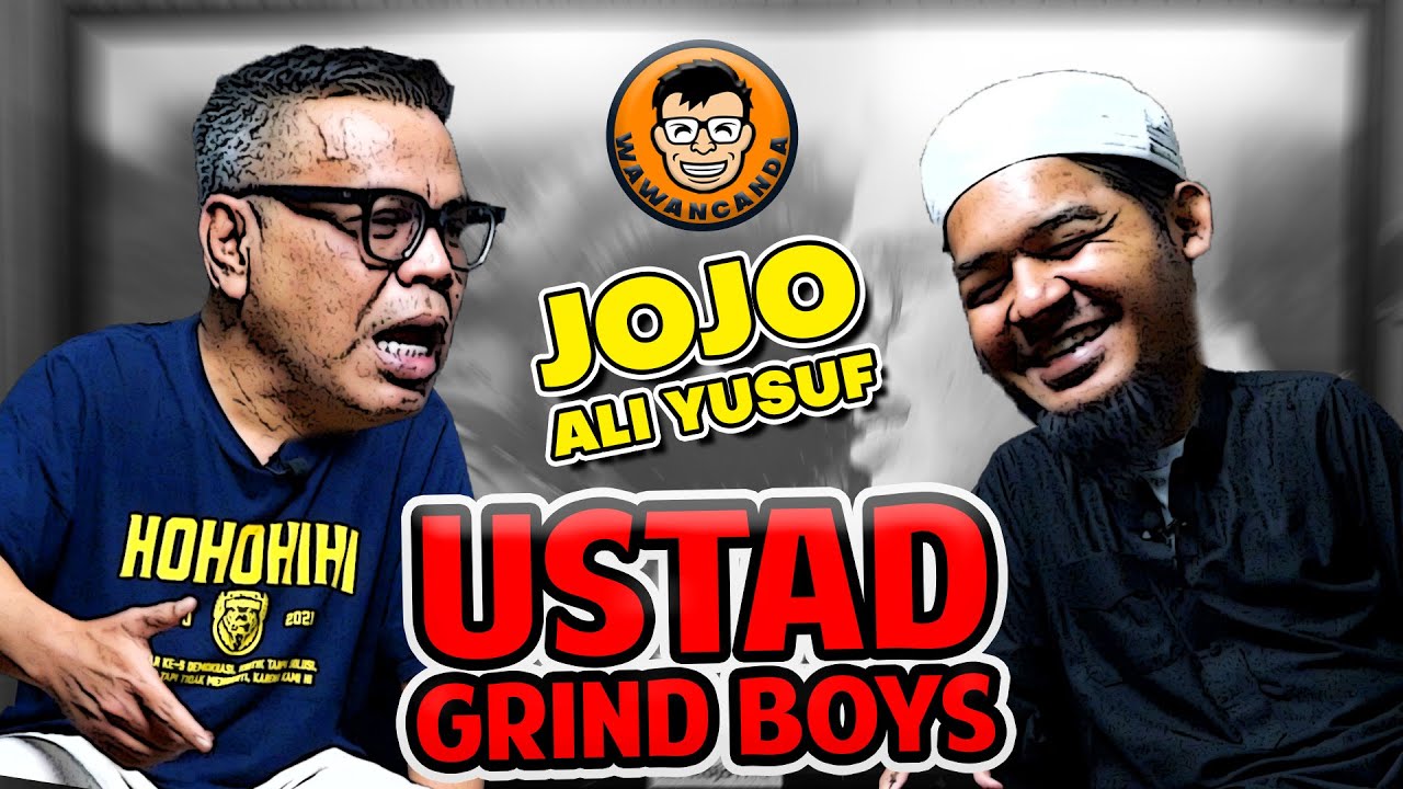 WAWANCANDA JOJO ALI YUSUF - USTAD GRIND BOYS