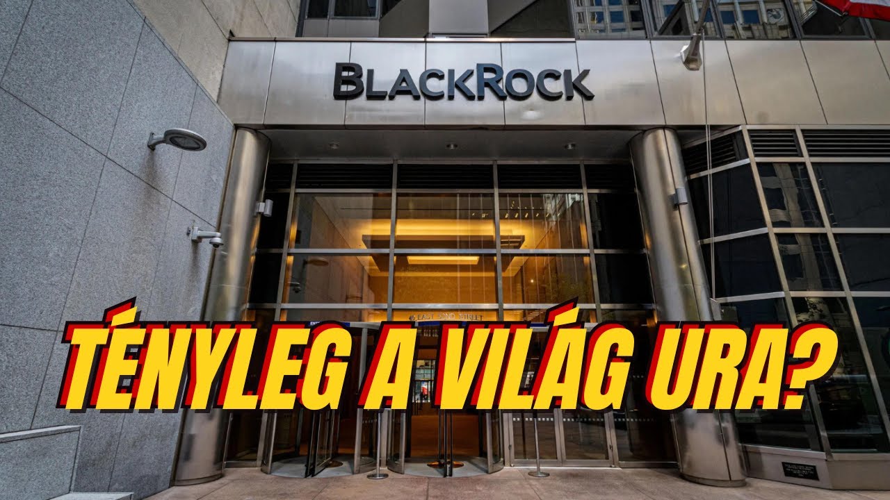 Mégis mi az a Black Rock?? A 10 billió dolláros Cég, ami (tényleg) a világot uralja