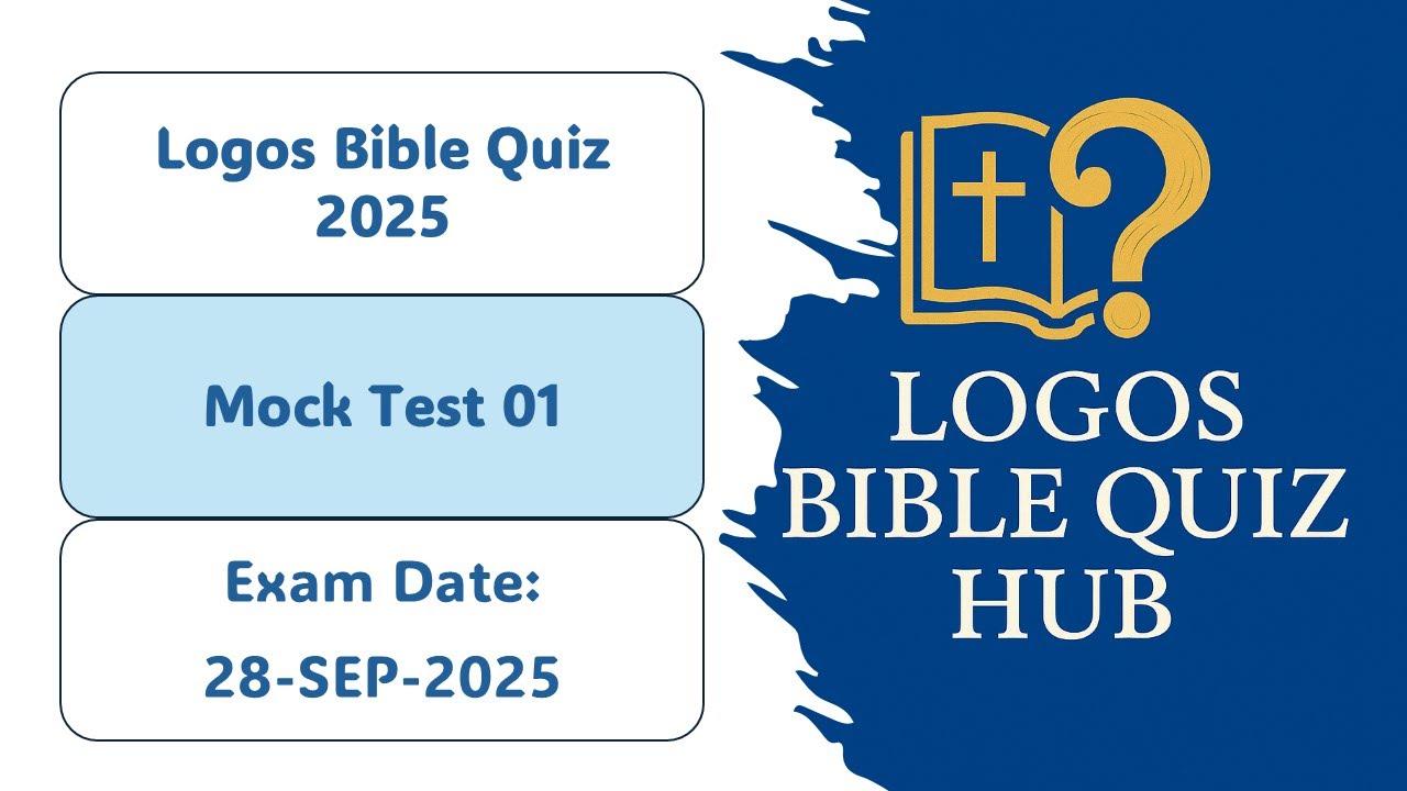 Logos Bible Quiz 2025 Mock Test 01 | 100 MCQs from 35 Chapters Mimicking Real Test | #logosquiz2025