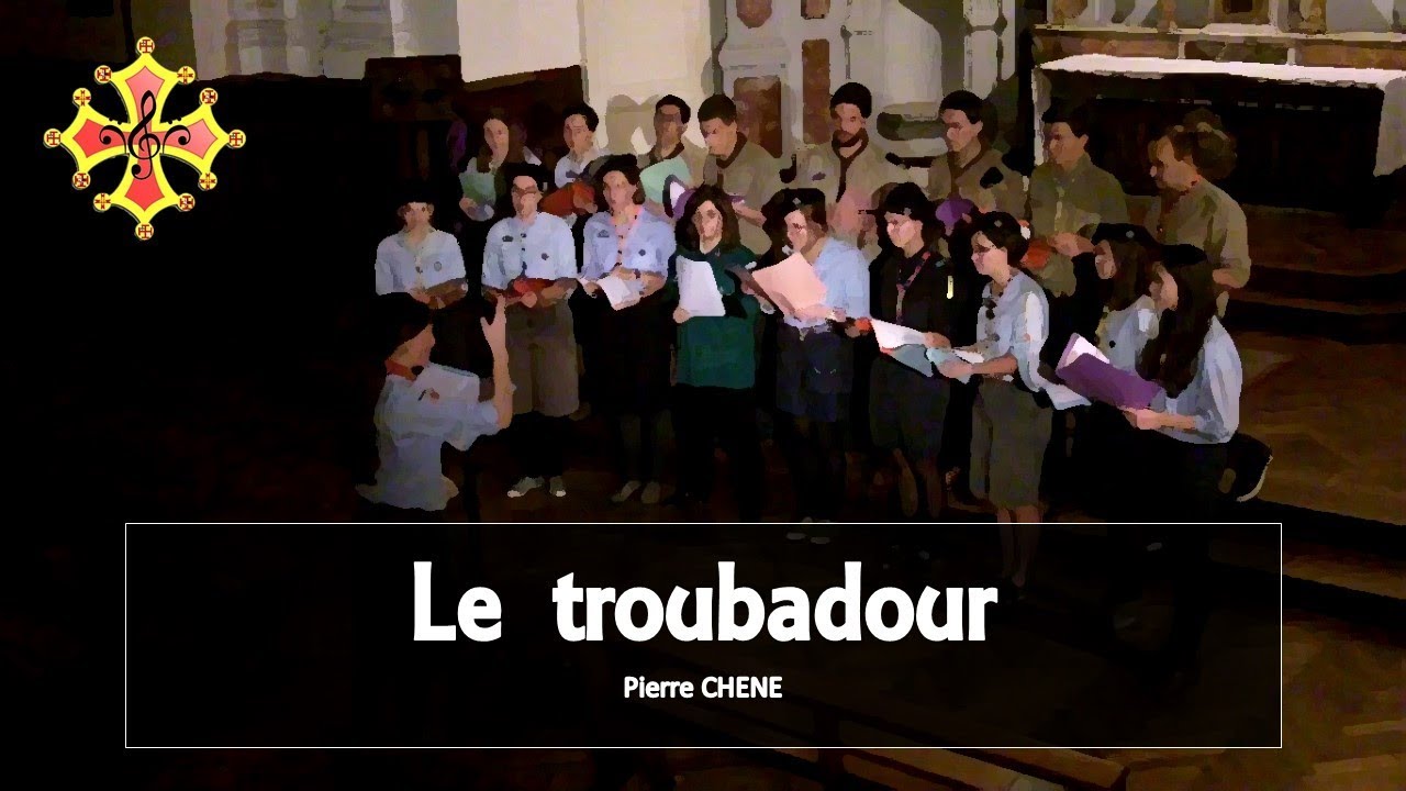 Le troubadour - Chorale Interscoute de Toulouse