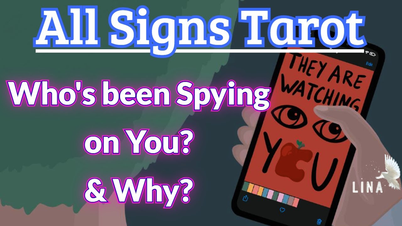 All Signs Tarot🕵️‍♀️Who's been Spying on You & why?🔍