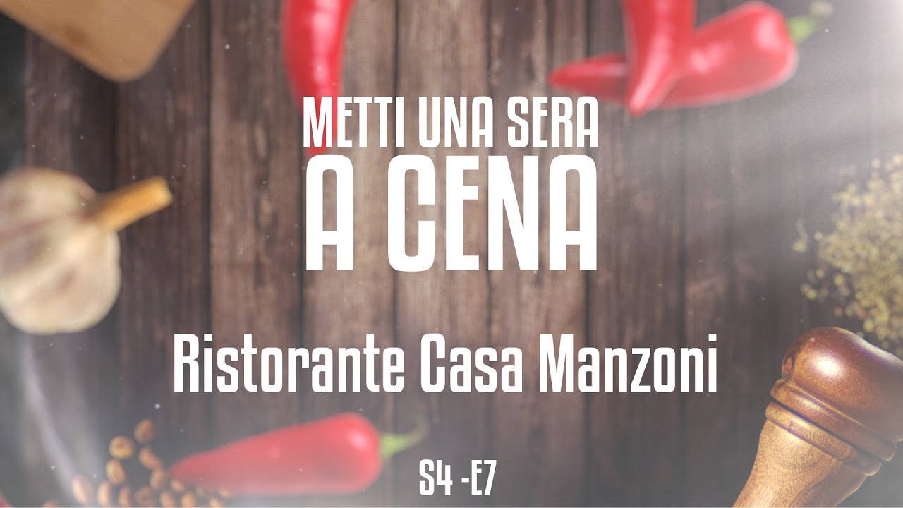 Ristorante Casa Manzoni - S4 E7