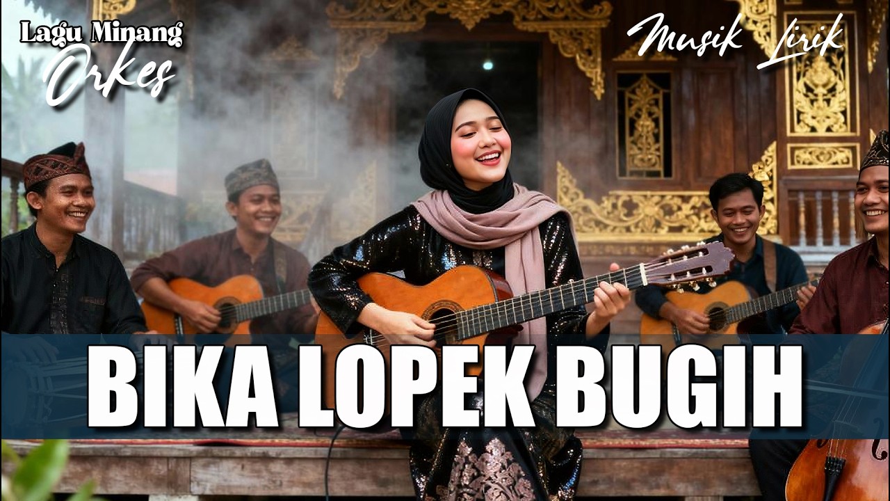 Bika Lopek Bugih - Orkes Minang - Musik Lirik - Cover🌿🎧
