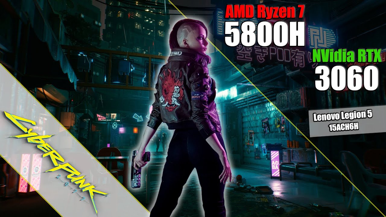 AMD Ryzen 7 5800H + RTX 3060 - Cyberpunk 2077 Gameplay Benchmark (Lenovo Legion 5 15ACH6H)
