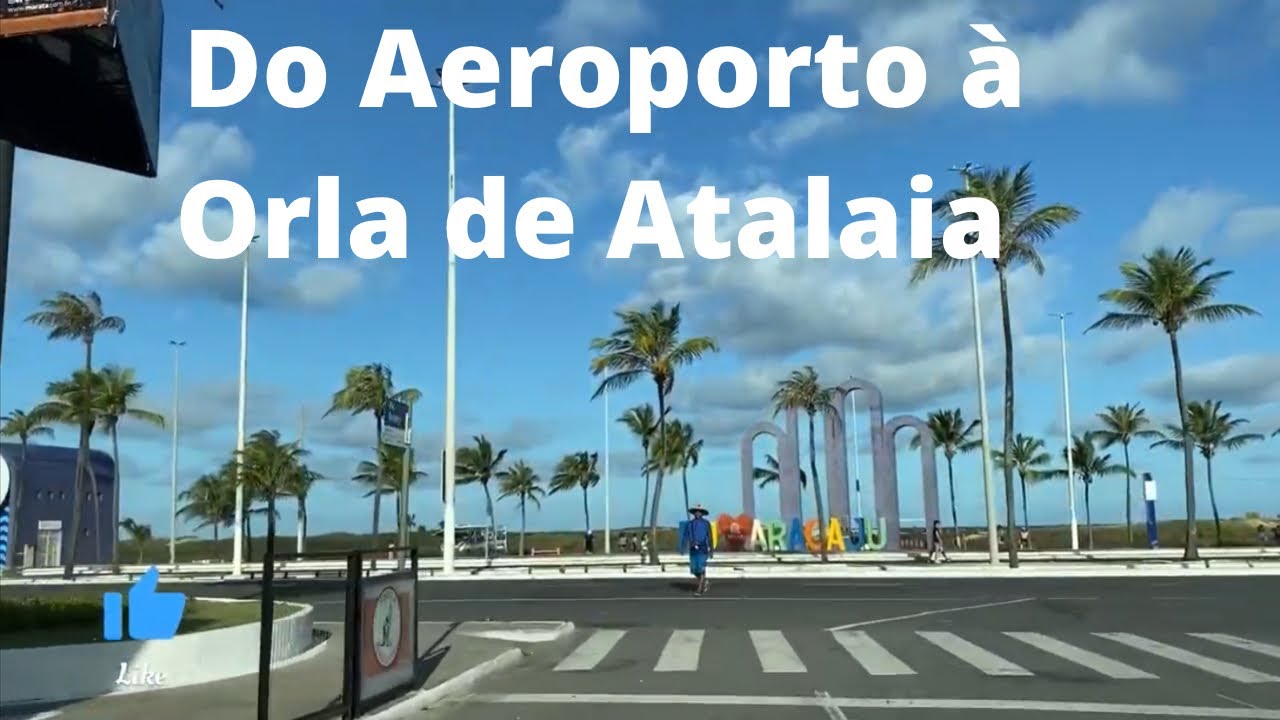 DO AEROPORTO DE ARACAJU ATÉ A ORLA DE ATALAIA