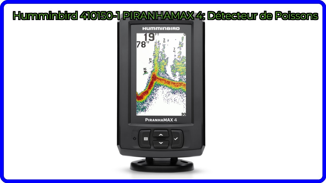 AVIS (2026): Humminbird 410150-1 PIRANHAMAX 4: D&eacute;tecteur de Poissons. D&Eacute;TAILS ESSENTIELS