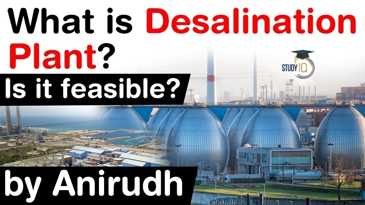 What is Desalination Plant? Is a Desalination Plant feasible and ecologically safe? #UPSC #IAS