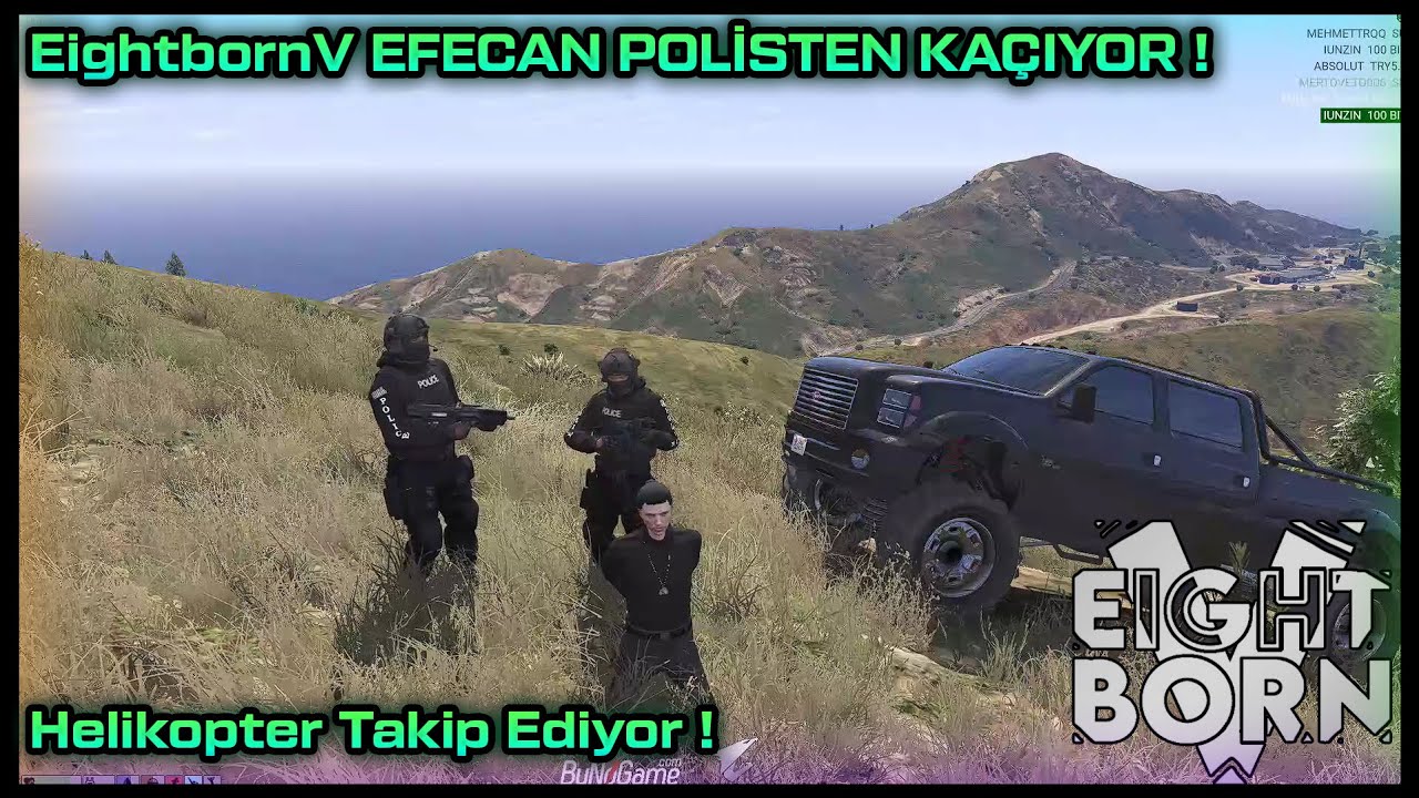 EightbornV EFECAN POLİSTEN KA&Ccedil;IYOR ! - HELİKOPTER TAKİP EDİP YAKALIYOR ! - EightbornV Akagreen