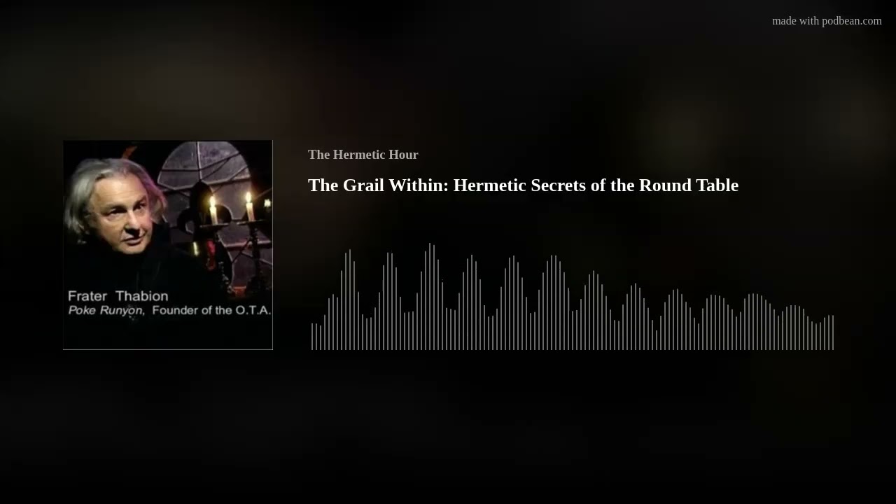 The Grail Within: Hermetic Secrets of the Round Table