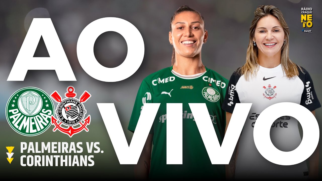 Palmeiras x Corinthians | AO VIVO | Supercopa do Brasil Feminina 2026 | Rádio Craque Neto
