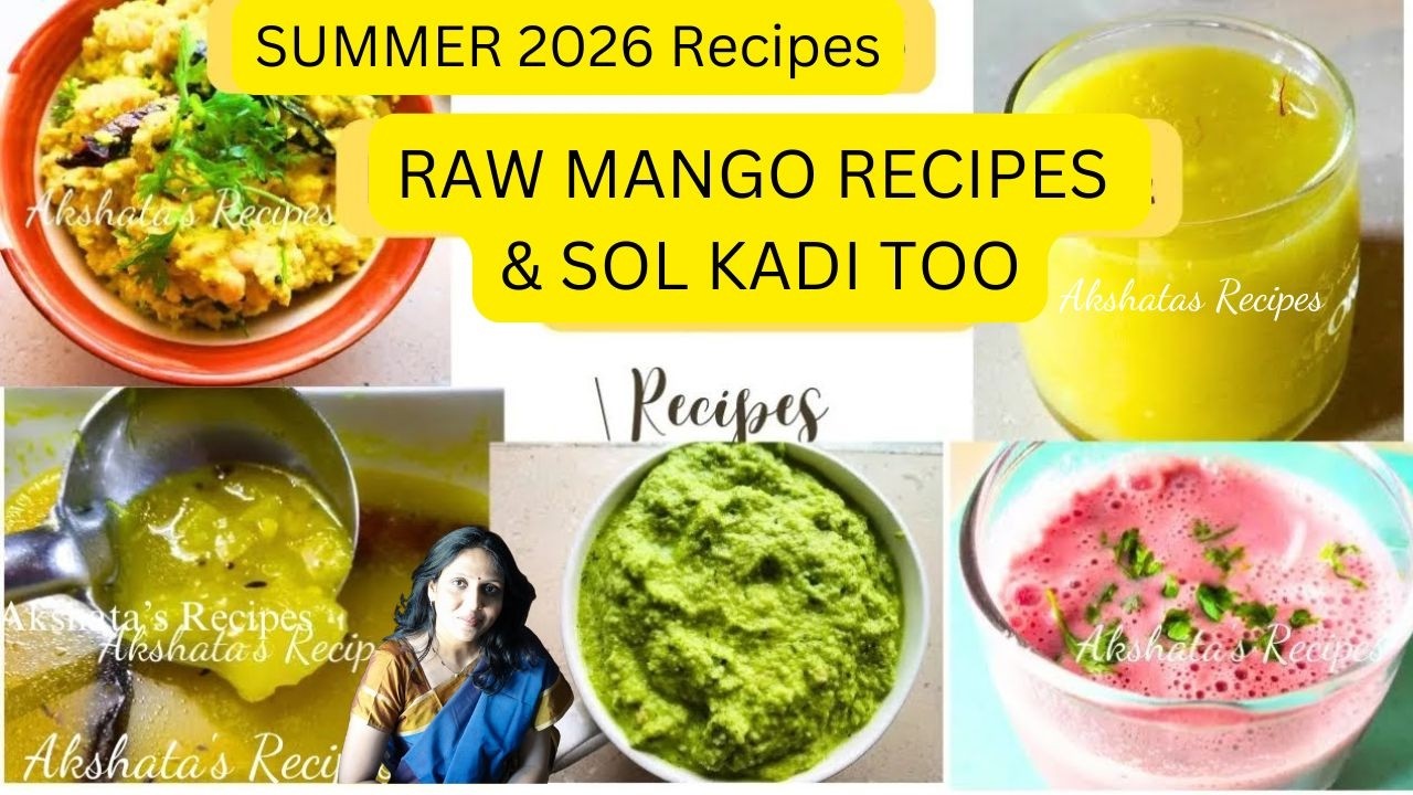 4  RAW MANGO|KAIRI RECIPES & SOL KADI🥭🥭🥭🥭SUMMER 2026 RECIPES@Akshata's Recipes#rawmango#solkadi