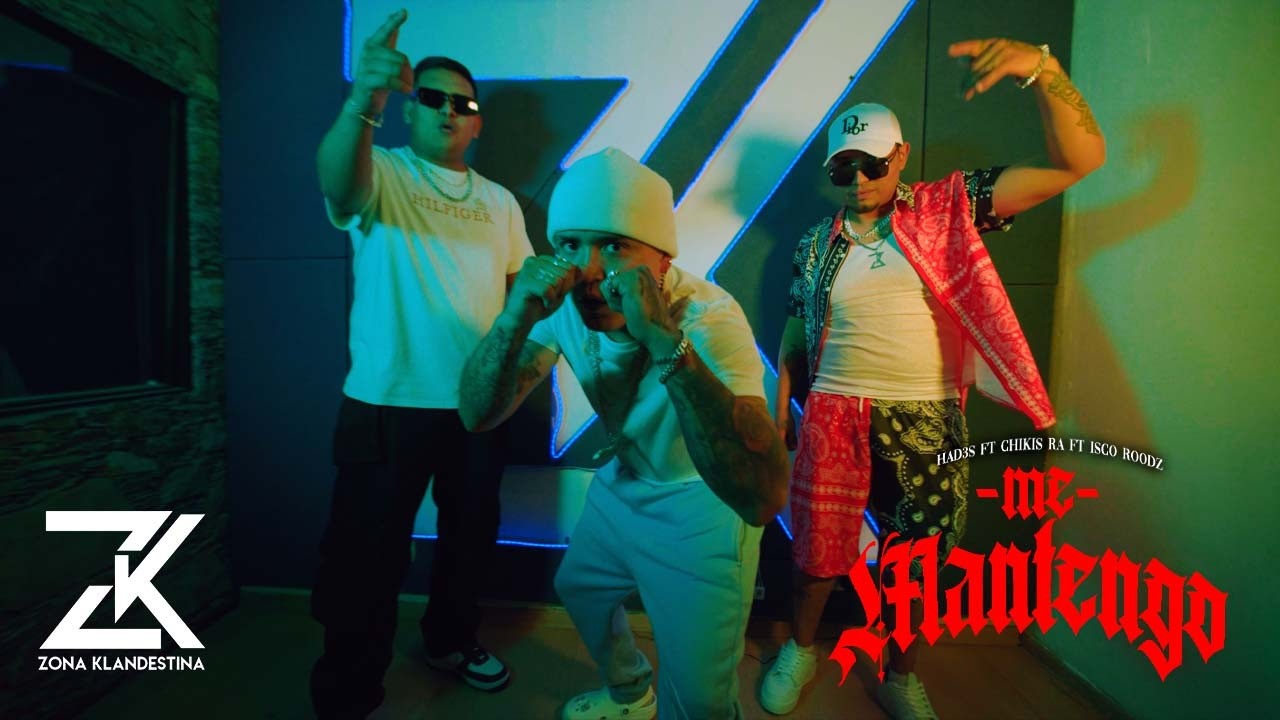 Had3s x @IscoRoodz & @ChikisRaOficial  - Me Mantengo (Video Oficial)