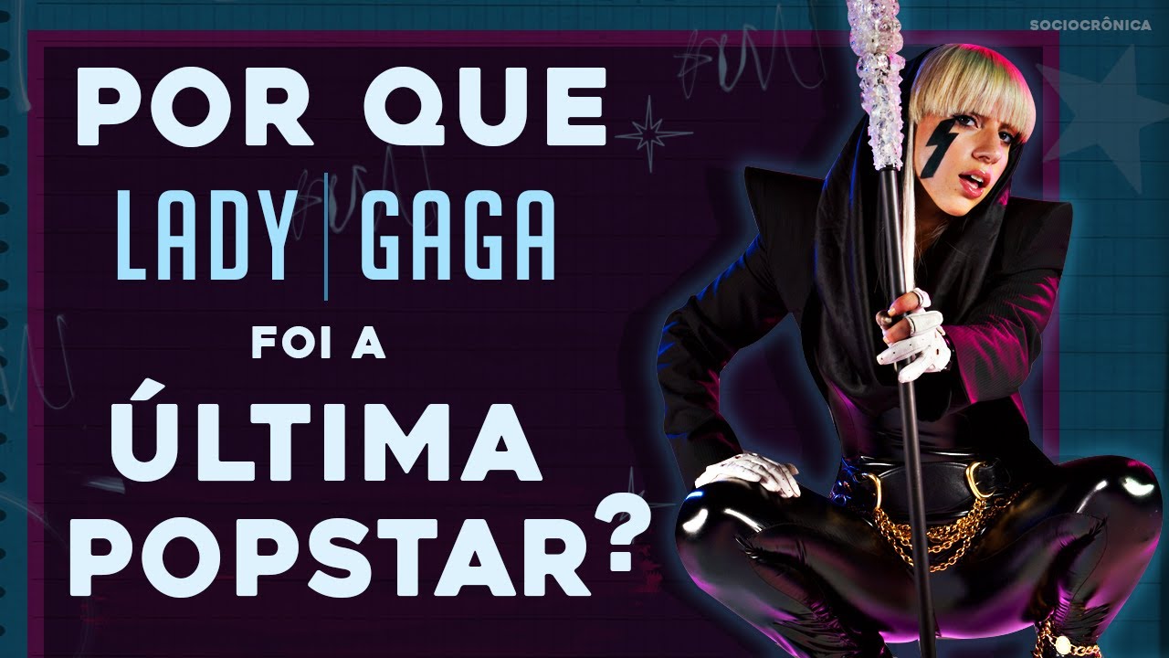 FATOS QUE FAZEM DE LADY GAGA O GRANDE ÚLTIMO ACONTECIMENTO DA CULTURA POP! | SOCIOCRÔNICA