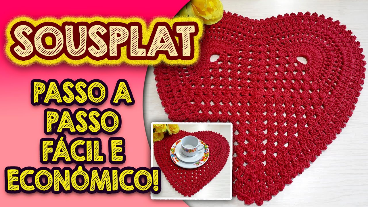 SOUSPLAT EM CROCHÊ CORAÇÃO FÁCIL E ECONÔMICO - PASSO A PASSO| Ateliê Dayart Crochet