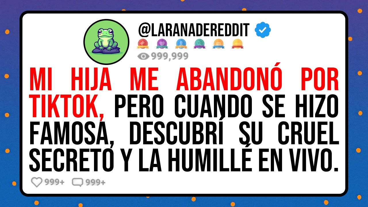 Mi HIJA me ABANDONÓ por TIKTOK, cuando se hizo famosa descubrí su cruel SECRETO y la HUMILLÉ en vivo