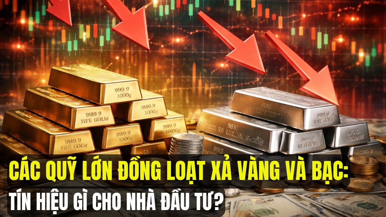 Các Quỹ Lớn Thế Giới Đồng Loạt Bán Vàng Và Bạc: Tín Hiệu Gì Cho Nhà Đầu Tư