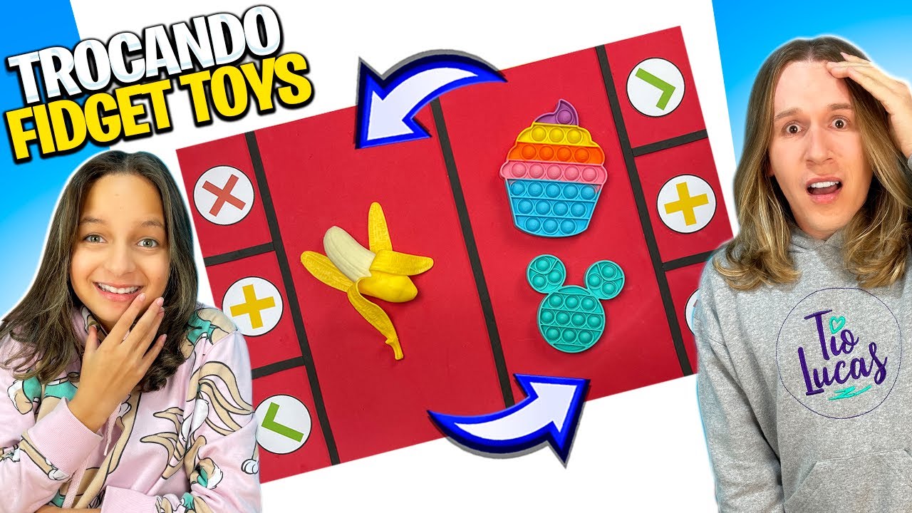 TROCAS DE FIDGET TOYS | TROCANDO FIDGET TOYS | TIO LUCAS E LAILA