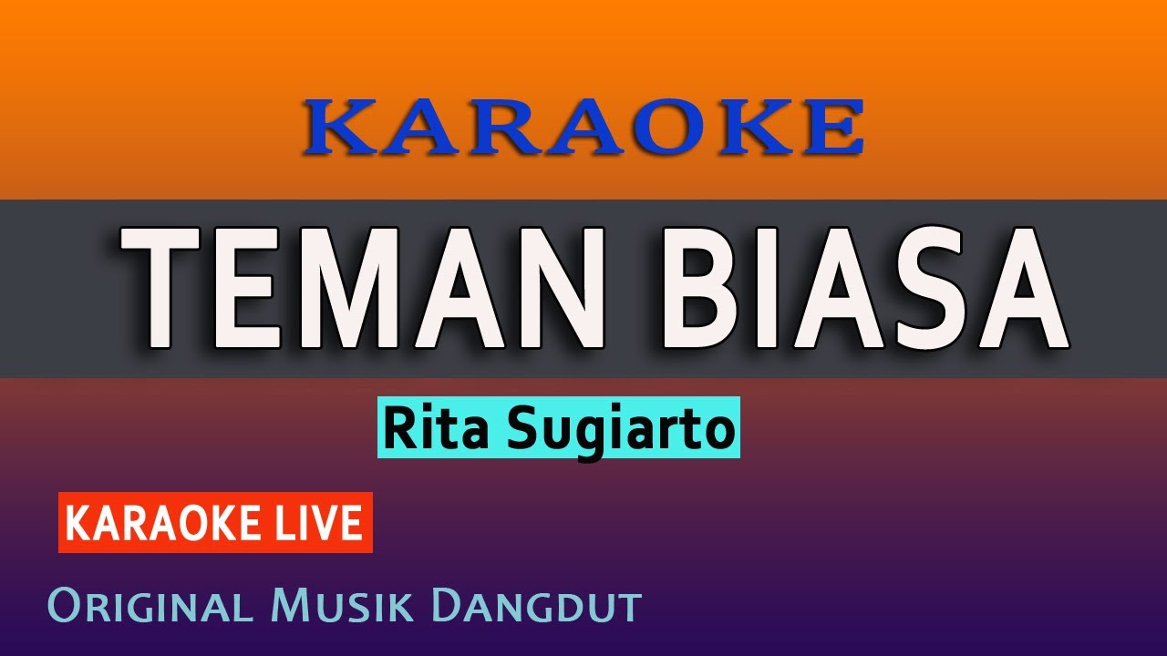 TEMAN BIASA  - KARAOKE RITA SUGIARTO