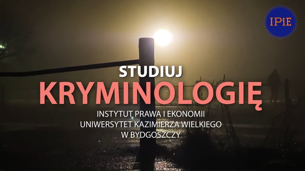 Kierunek KRYMINOLOGIA w Instytucie Prawa i Ekonomii UKW