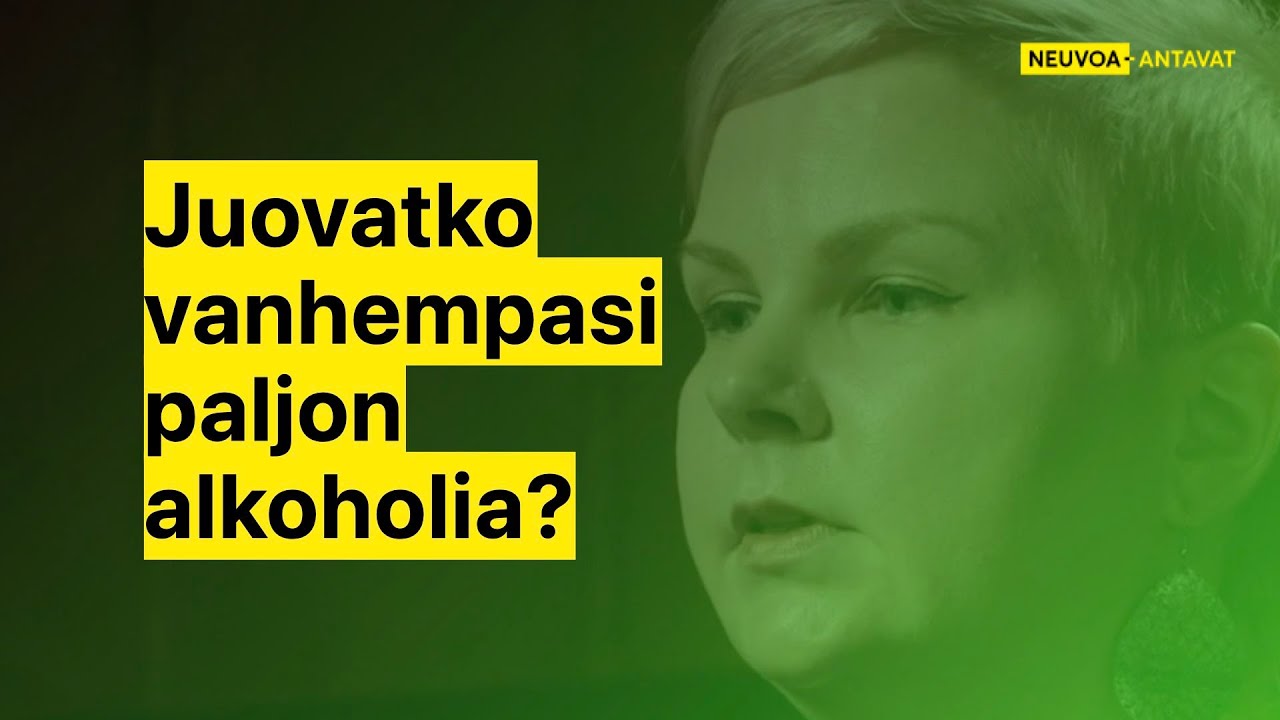 Juovatko vanhempasi paljon alkoholia? Mitä sinun kannattaa lapsena tai nuorena ymmärtää