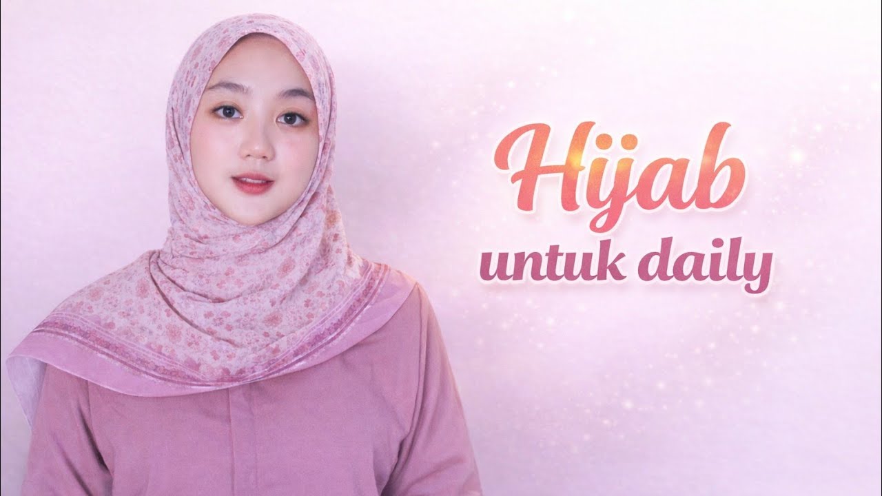 TUTORIAL HIJAB UNTUK DAILY, GAMPANG DAN SUPER SIMPEL