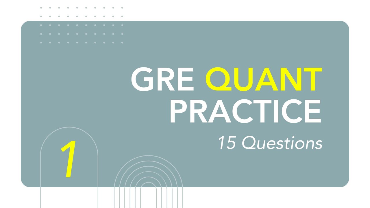 GRE Quant Practice Set #1 - 15 Questions