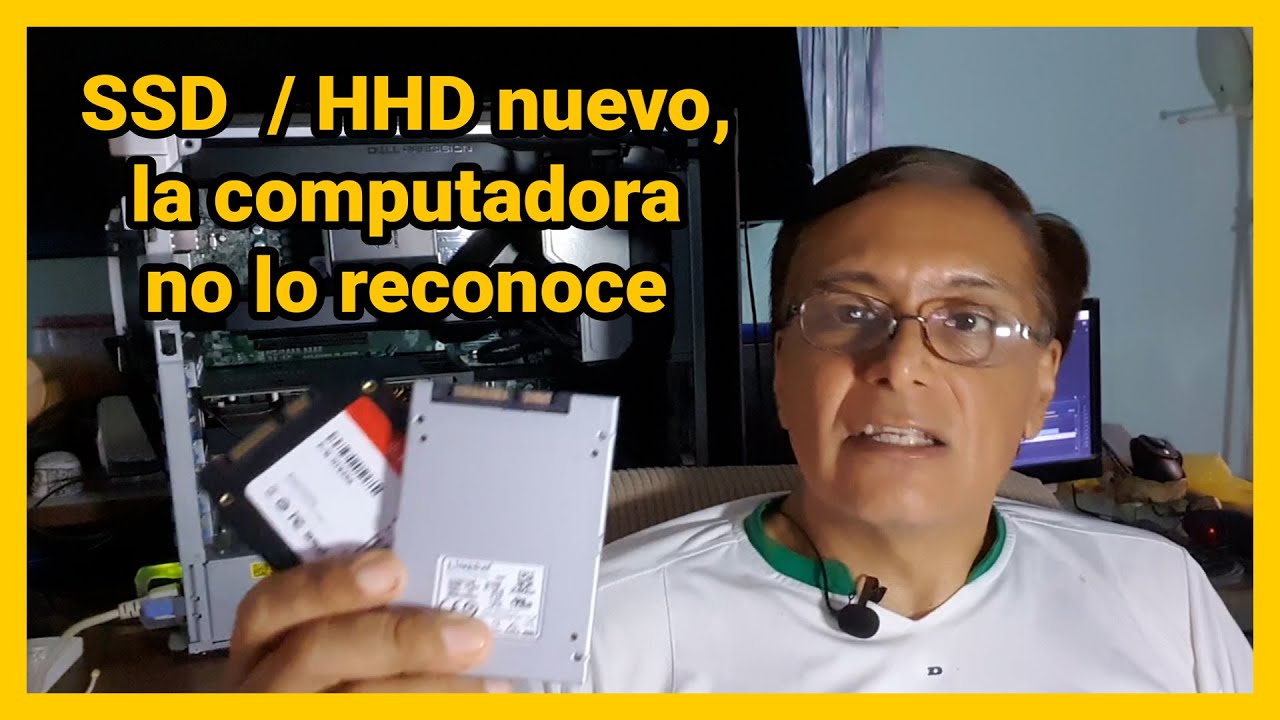 SSD  / HHD nuevo, no lo reconoce la computadora, instalaci&oacute;n