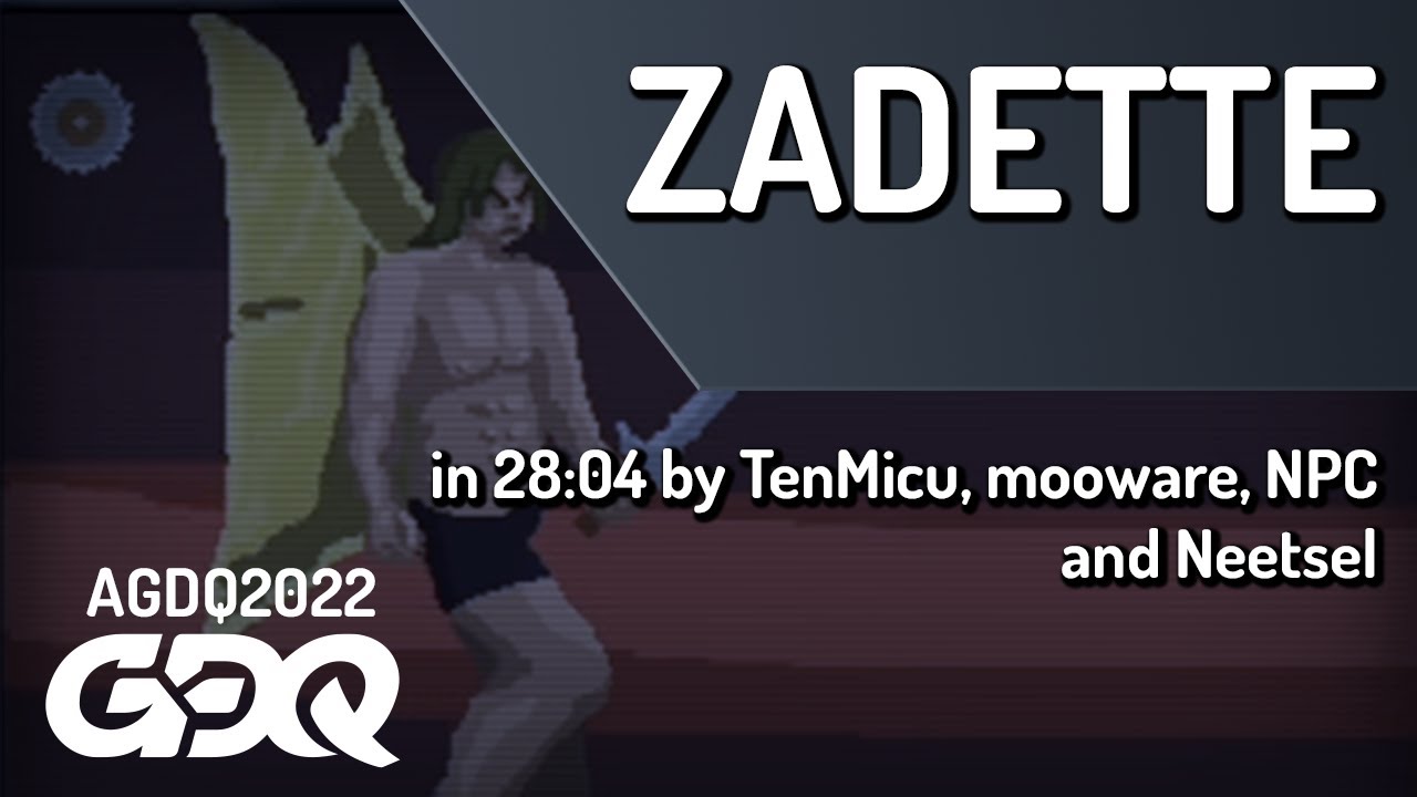 Zadette by TenMicu, mooware, NPC and Neetsel in 28:04 - AGDQ 2022 Online