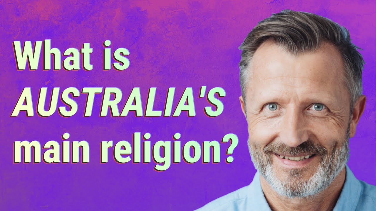 What is Australia's main religion?