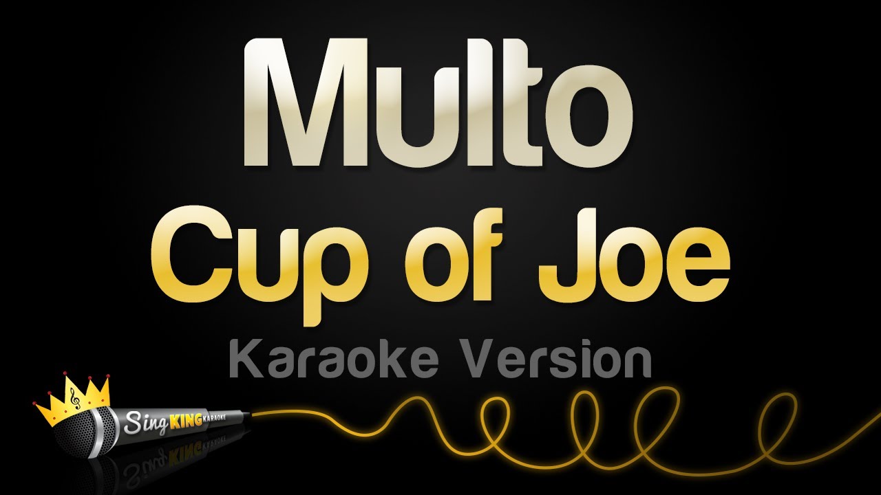 Cup of Joe - Multo (Karaoke Version)