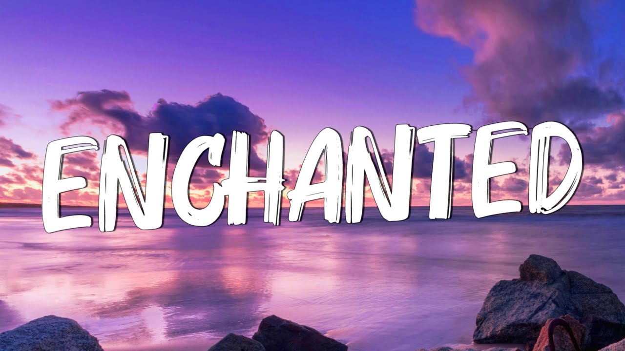Enchanted (Lyrics) - Taylor Swift || Miley Cyrus, Bebe Rexha... (Mix)