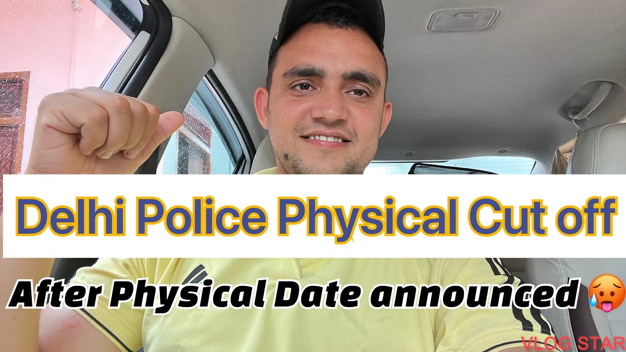 Delhi Police Cut Off क्या रहेगी 🔥;Physical Date आने के बाद 🥳॥Competition इतना कम कैसे?