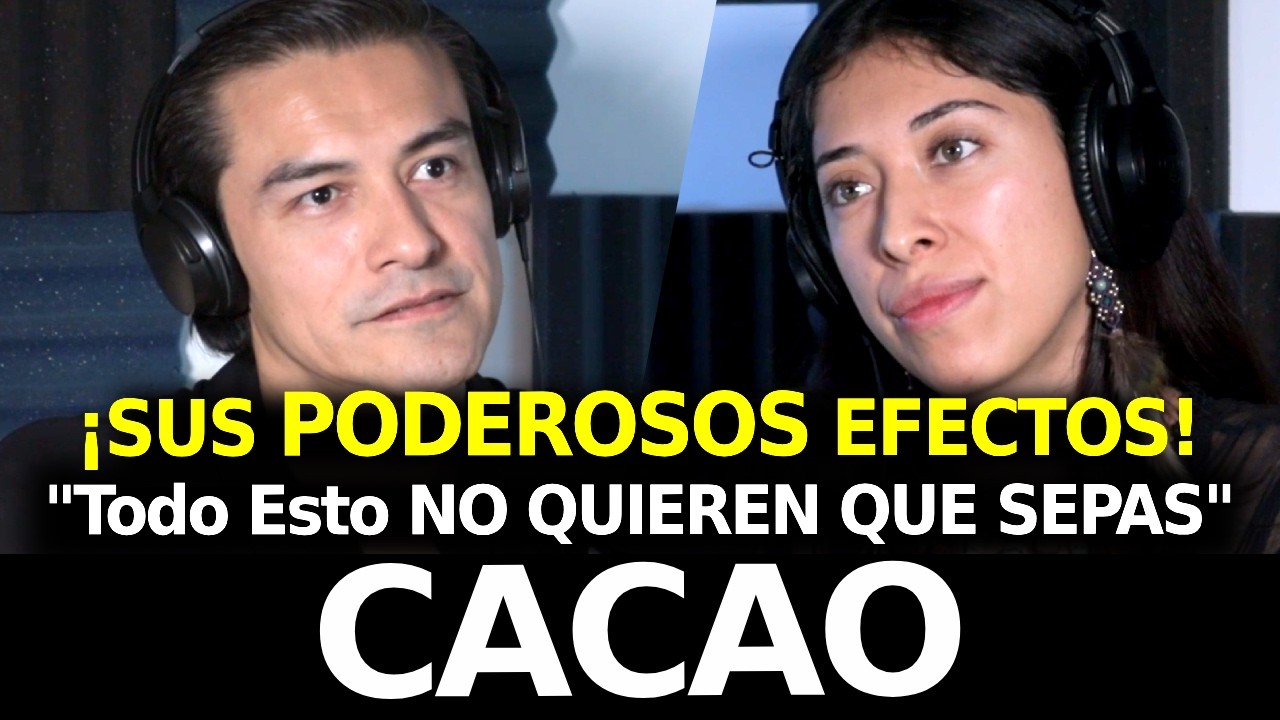 EP116: CACAO | Efectos PODEROSOS Que NO QUIEREN Que SEPAS | Cómo TOMARLO | Su RITUAL ¡Esto PASA!