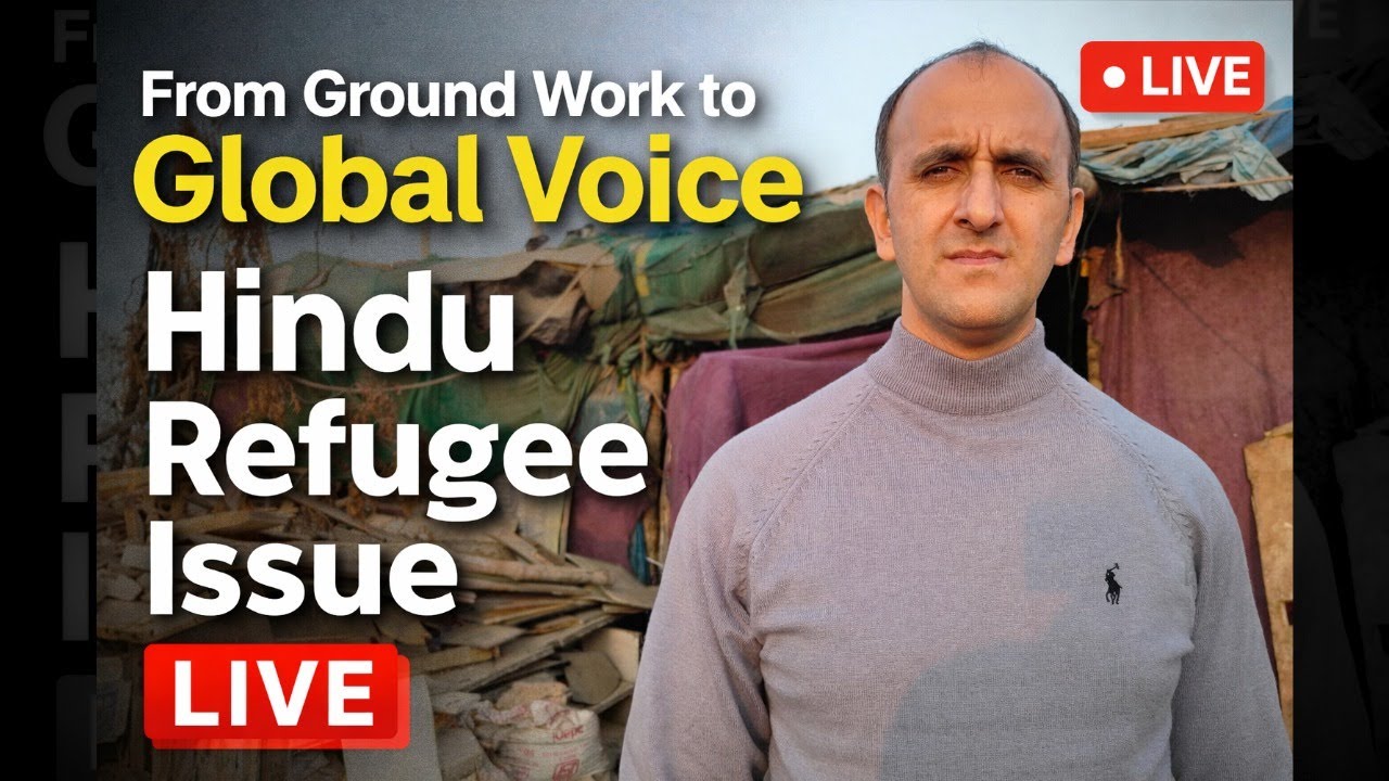 From Ground Work to Global Voice | Hindu Refugee Issue LIVE @ 6PM today