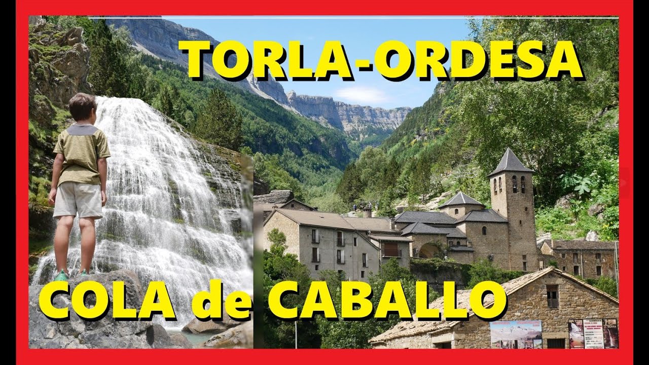 TORLA-ORDESA. BROTO Y RUTA CASCADA COLA DE CABALLO
