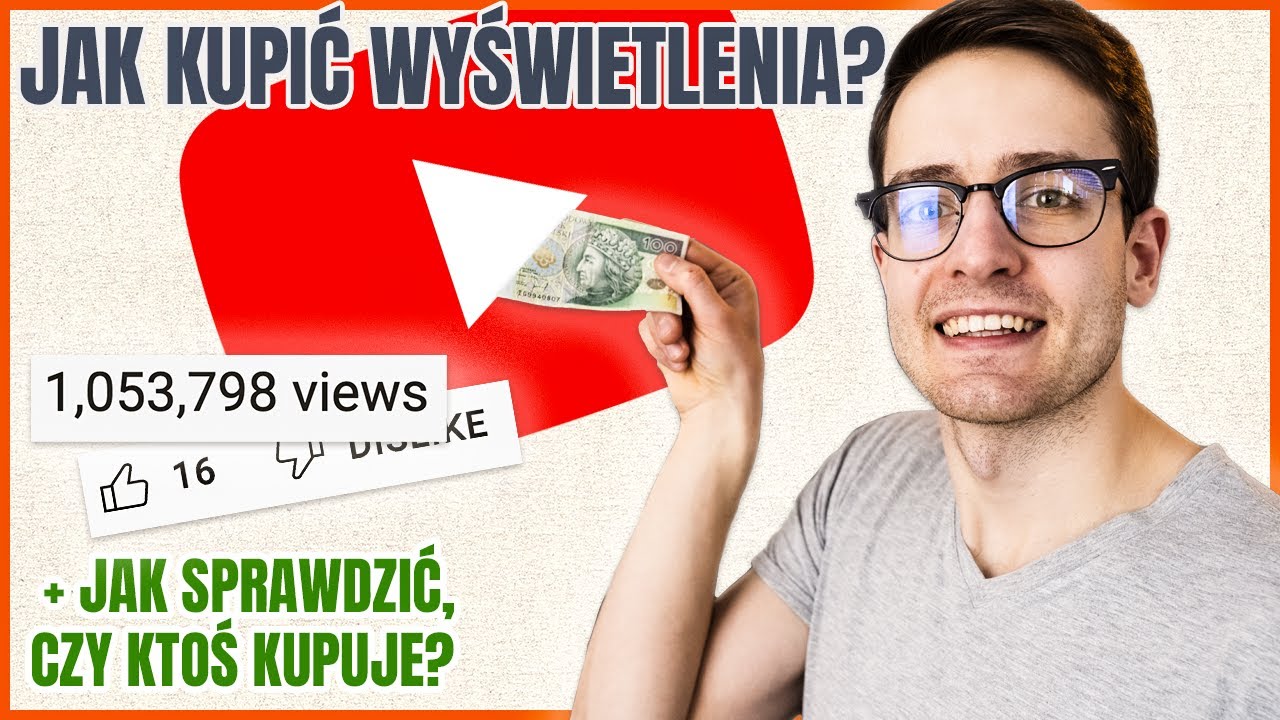 JAK LEGALNIE KUPIĆ WYŚWIETLENIA NA YOUTUBE?