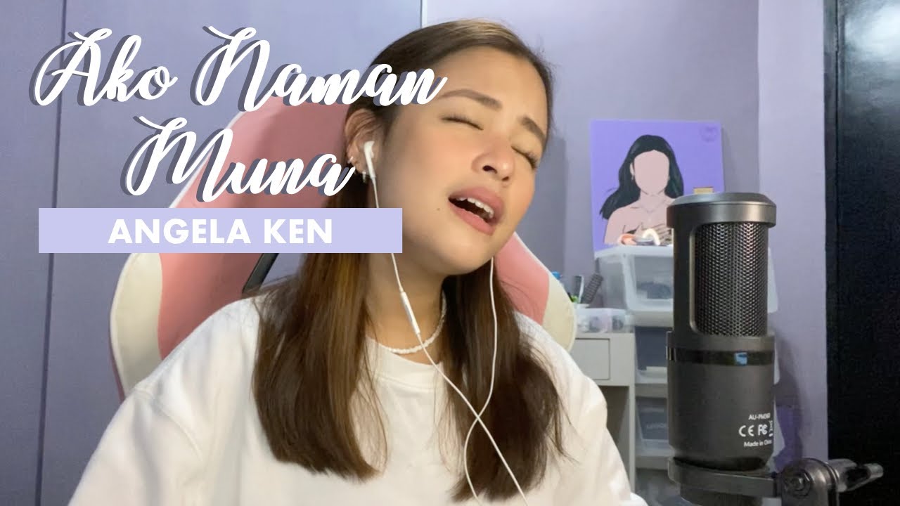 Ako Naman Muna by Angela Ken (Cover by Andrea Lim Abaya)