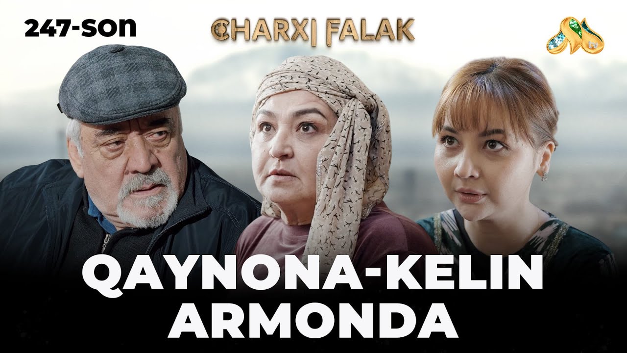 Qaynona-kelin armonda... Charxi falak