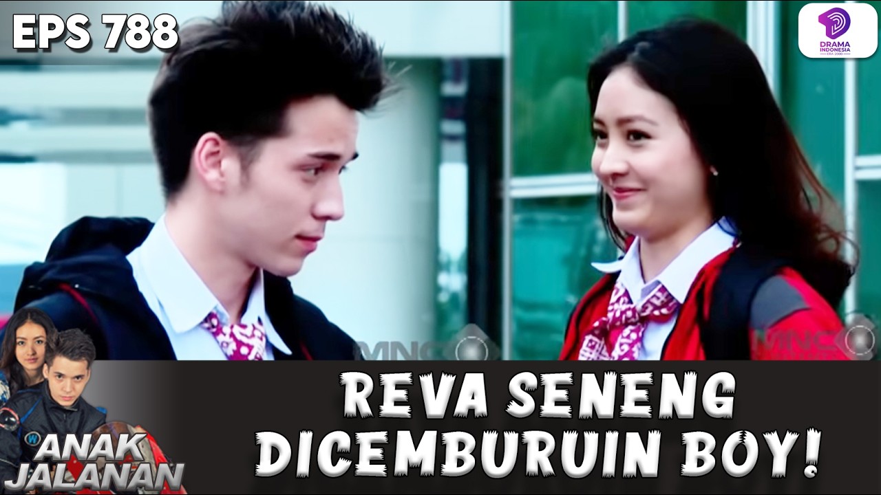 MAKIN BUCIN! REVA SENENG BANGET DICEMBURUIN SAMA BOY | ANAK JALANAN EXTENDED | EPS.278